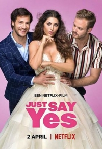 Just Say Yes (2021) streaming