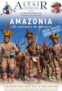 ALTAÏR Conférences - Amazonia, Les cueilleurs de mémoire (2022) streaming