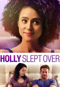 Holly Slept Over (2020) streaming