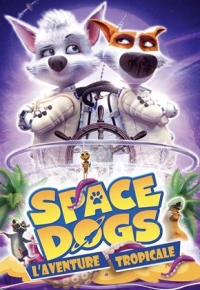 Space dogs: L'aventure tropicale (2021) streaming
