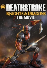 Deathstroke: Knights & Dragons (The Movie) (2022) streaming