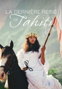 La dernière reine de Tahiti (2022) streaming